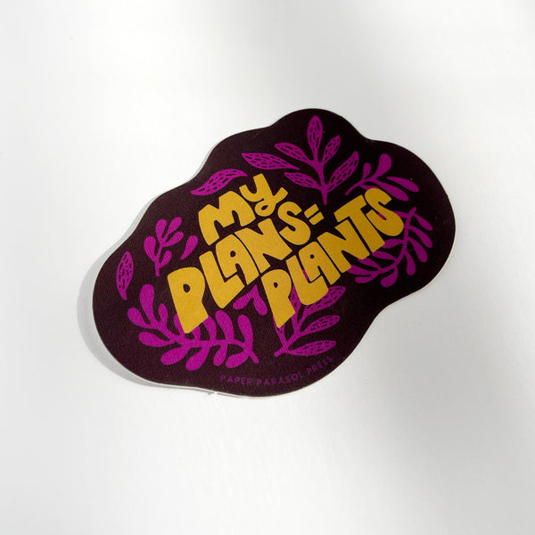 My Plans = Plants Sticker