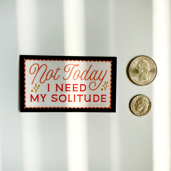 I Need My Solitude Vinyl Durable Sticker