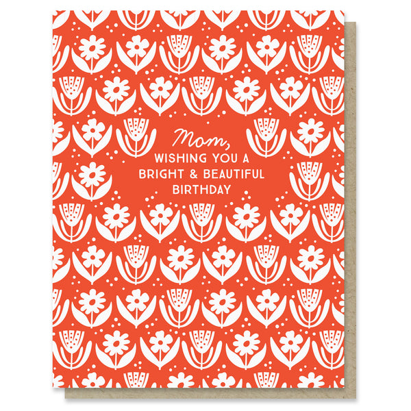 Bright and Beautiful Happy Birthday Mom Card