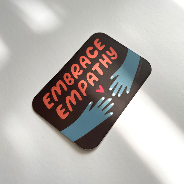 Embrace Empathy Sticker