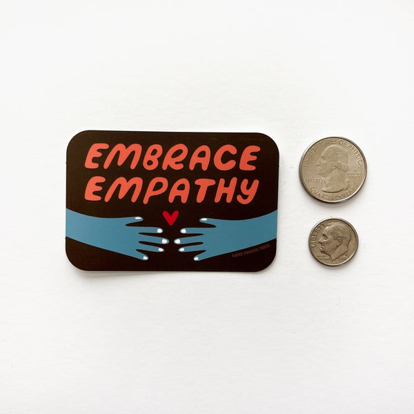 Embrace Empathy Sticker