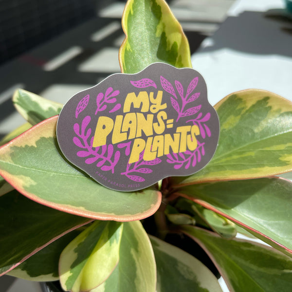 My Plans = Plants Sticker