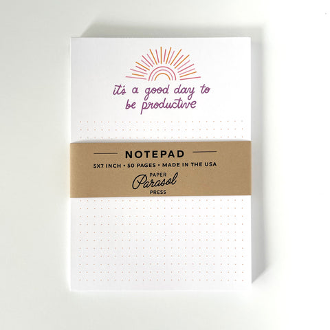 Good Day to Be Productive Notepad