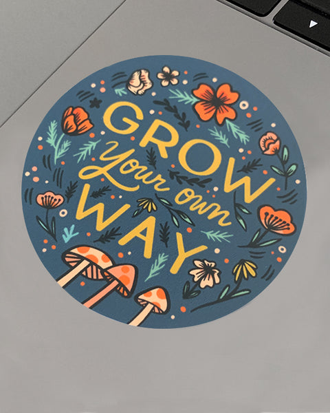 Grow Your Own Way Sticker